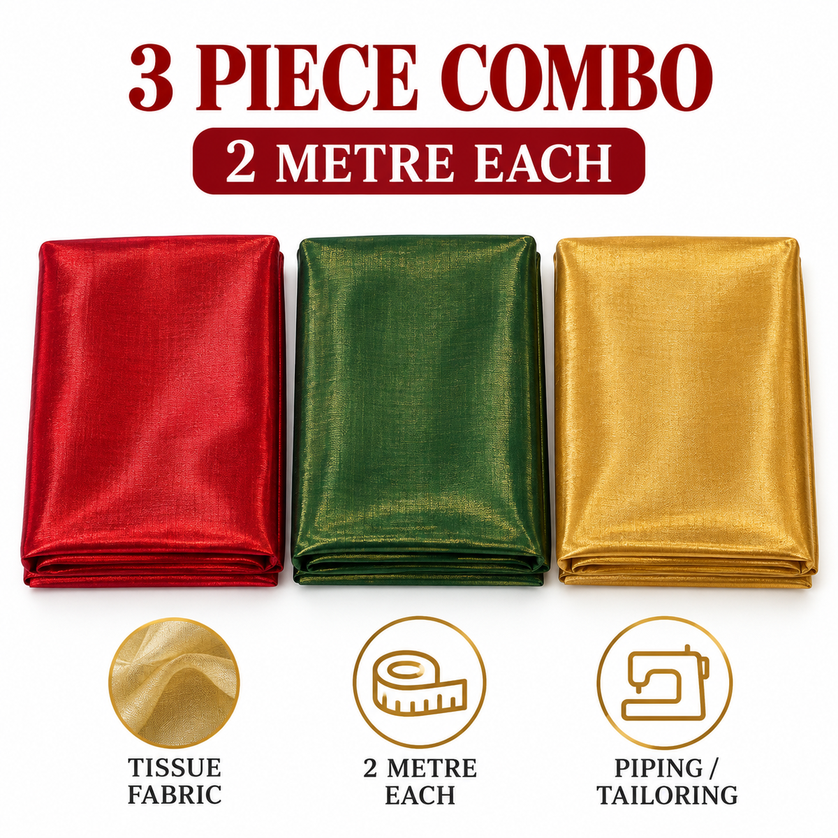 3 Piece Tissue Fabric Combo for Piping & Tailoring – Red, Bottle Green & Golden – 2 Metres Each