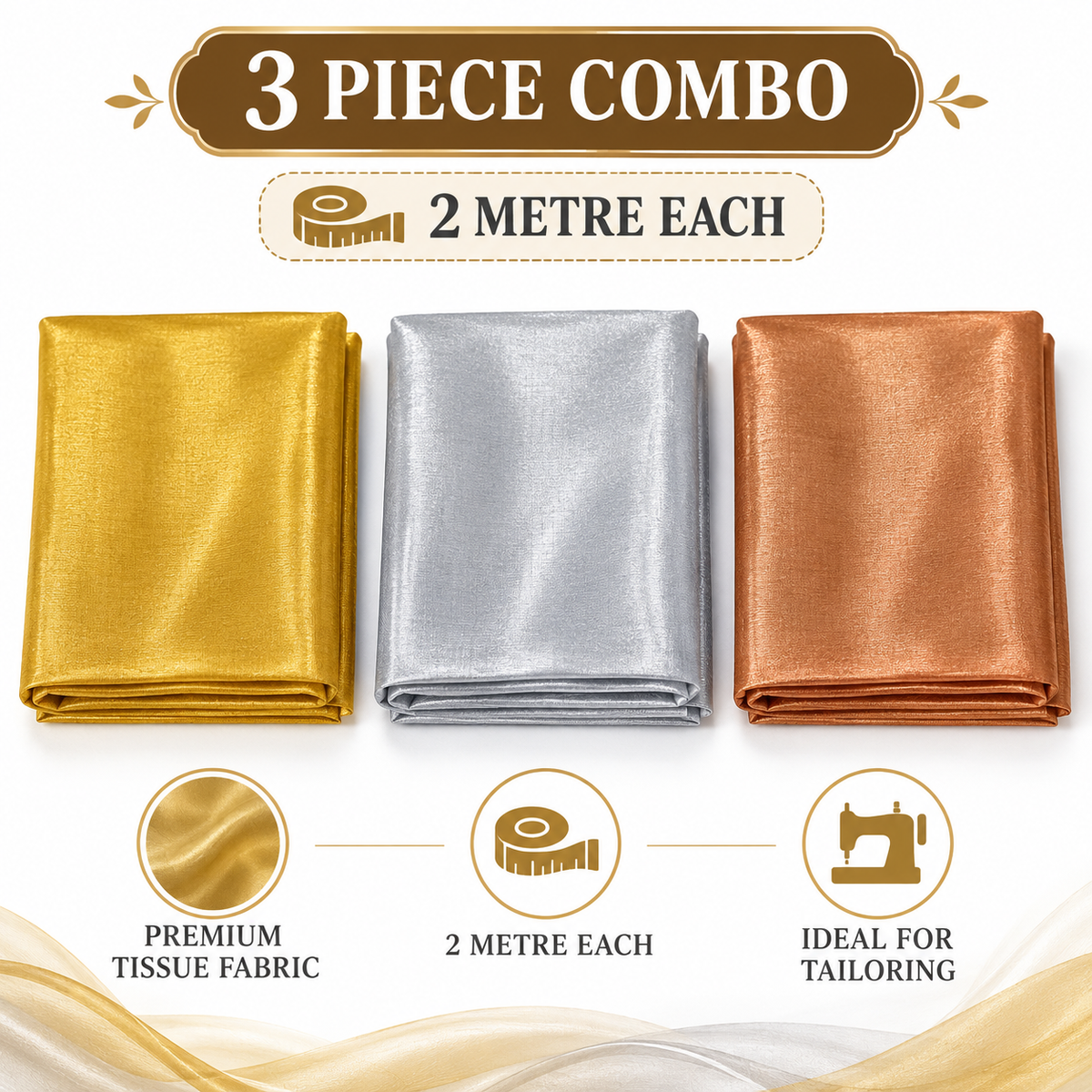 Premium Tissue Fabric 3 Piece Combo – Golden, Silver & Copper | 2 Metre Each | For Piping, Blouse & Tailoring Work