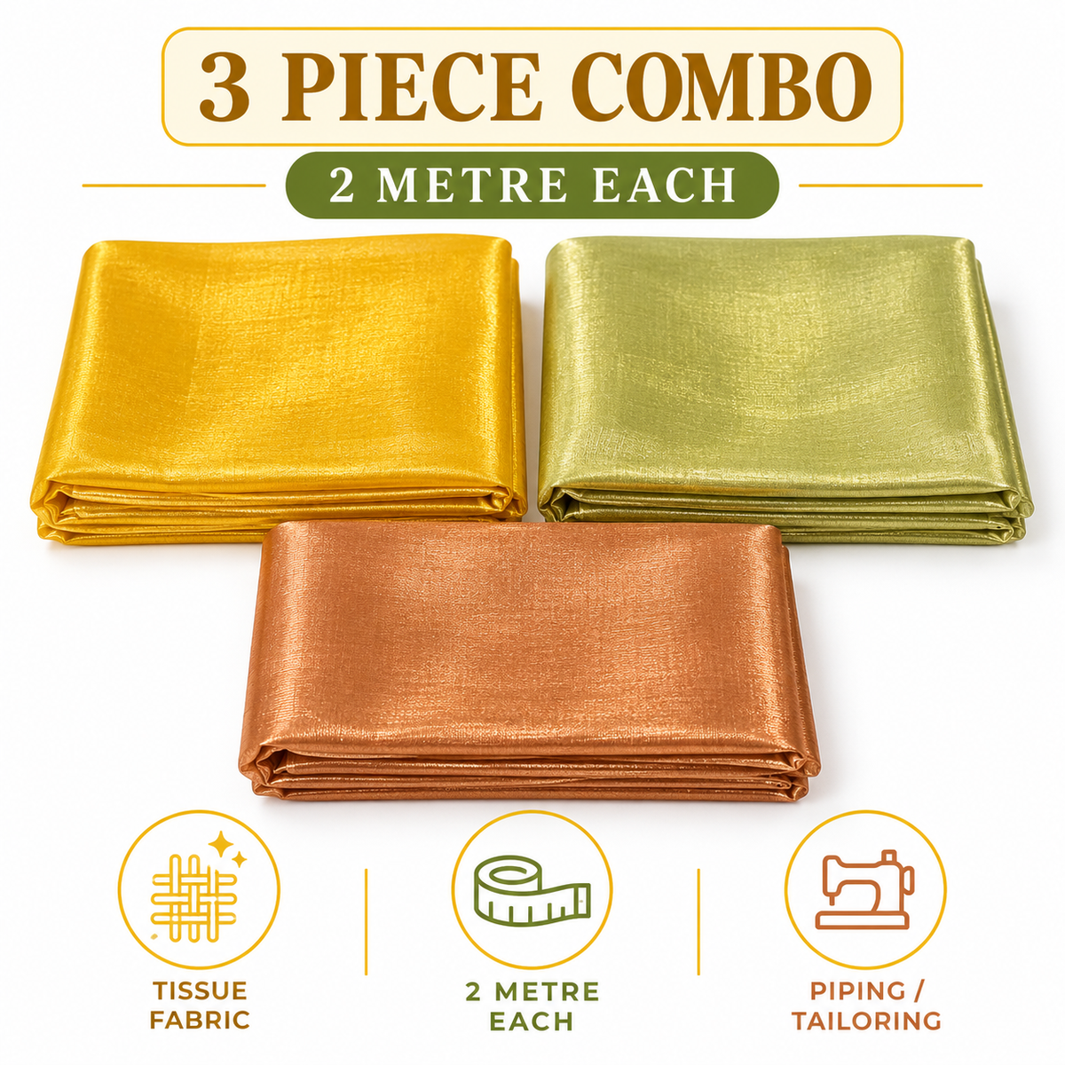 3 Piece Premium Tissue Fabric Combo – Golden, Light Olive Green & Copper | 2 Metre Each | For Piping, Dori & Tailoring